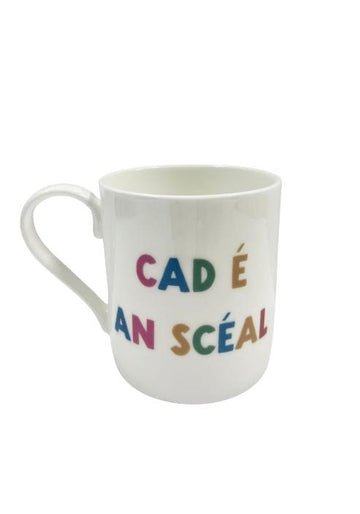 Cad É An Scéal Mug